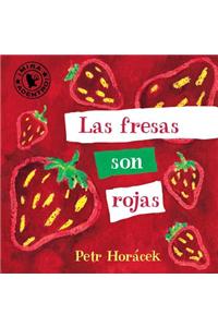 Las Fresas Son Rojas