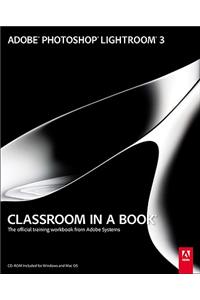 Adobe Photoshop Lightroom 3 Classroom in a Book