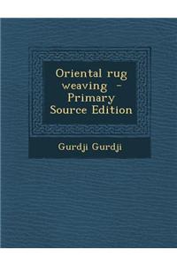 Oriental Rug Weaving