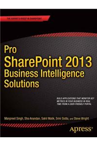 Pro SharePoint 2013 Business Intelligence Solutions