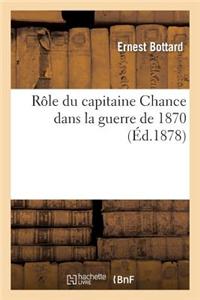 Role Du Capitaine Chance Dans La Guerre de 1870