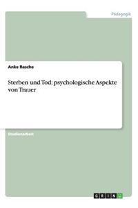 Sterben Und Tod: Psychologische Aspekte Von Trauer