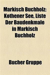 M Rkisch Buchholz M Rkisch Buchholz: K Thener See, Liste Der Baudenkmale in M Rkisch Buchholz K Thener See, Liste Der Baudenkmale in M Rkisch Buchholz
