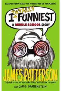 I Totally Funniest: A Middle School Story