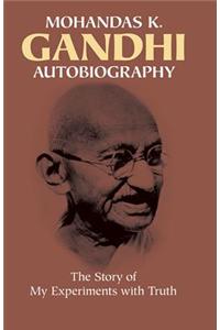 Autobiography: The Story of My Experiments with Truth