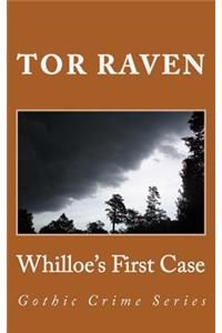 Whilloe's First Case: Gothic Crime Series