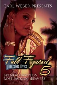 Full Figured 5: Plus Size Divas