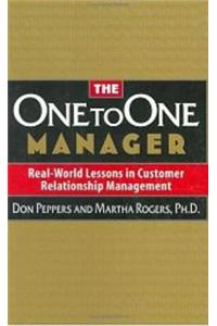 The One to One Manager: Real-world Lessons in Customer Relationship Management