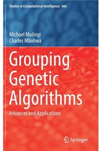 Grouping Genetic Algorithms: Advances and Applications