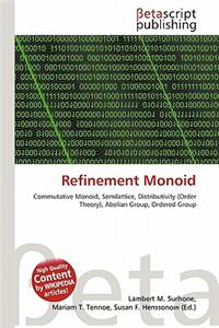 Refinement Monoid