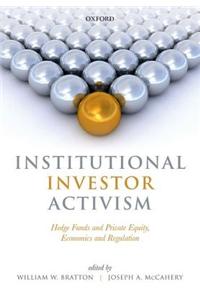 Institutional Investor Activism: Hedge Funds and Private Equity, Economics and Regulation