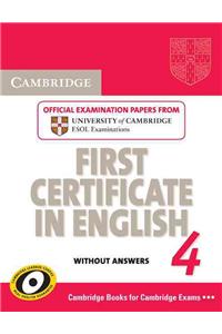Cambridge First Certificate in English 4: Official Examination Papers from University of Cambridge ESOL Examinations
