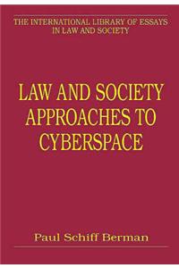 Law and Society Approaches to Cyberspace