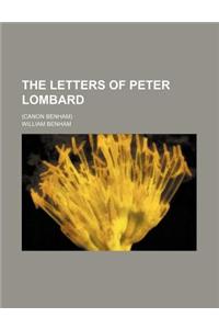 The Letters of Peter Lombard; (Canon Benham)