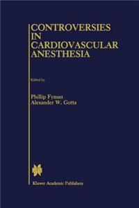 Controversies in Cardiovascular Anesthesia