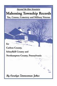 Beyond the Blue Mountain: Mahoning Township, Carbon County, Pennsylvania
