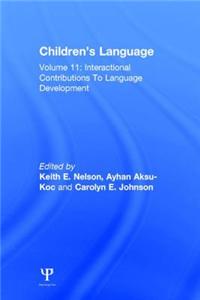 Children's Language: Volume 11: Interactional Contributions to Language Development