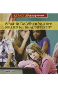 What to Do When You Are Bullied for Being Different