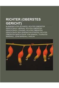 Richter (Oberstes Gericht): Bundesrichter (Schweiz), Richter (Oberster Gerichtshof Liberias), Richter (Oberster Gerichtshof Litauens)