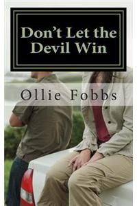 Don't Let the Devil Win: Full Force Faith