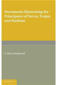 Documents Illustrating the Principates of Nerva, Trajan and Hadrian