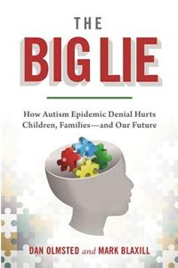 Denial: How Refusing to Face the Facts about Our Autism Epidemic Hurts Children, Families, and Our Future