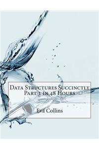 Data Structures Succinctly Part 1 in 48 Hours