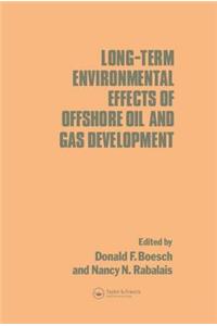 Long-term Environmental Effects of Offshore Oil and Gas Development