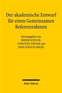 Der Akademische Entwurf Fur Einen Gemeinsamen Referenzrahmen: Kontroversen Und Perspektiven
