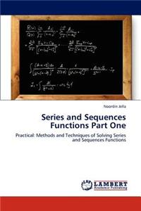 Series and Sequences Functions Part One