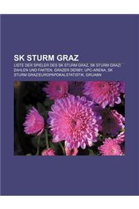 Sk Sturm Graz: Liste Der Spieler Des Sk Sturm Graz, Sk Sturm Grazzahlen Und Fakten, Grazer Derby, UPC-Arena