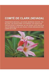 Comte de Clark (Nevada): Henderson (Nevada), Las Vegas, Barrage Hoover, the Killers, Las Vegas Strip, Citycenter, Las Vegas Film Critics Societ