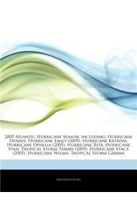 Articles on 2005 Atlantic Hurricane Season, Including: Hurricane Dennis, Hurricane Emily (2005), Hurricane Katrina, Hurricane Ophelia (2005), Hurrican