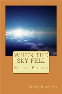 When the Sky Fell: Book 1