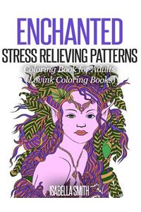 Enchanted Stress Relieving Patterns: Coloring Book for Adults (Lovink Coloring Books)