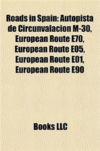 Roads in Spain: Autopistas and Autovias in Spain, Lists of Roads in Spain, National Roads in Spain, Roads in Catalonia, Spain Road Stu