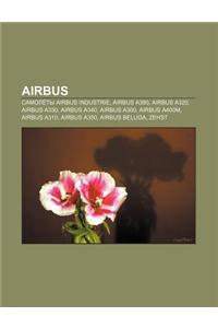 Airbus: Samole Ty Airbus Industrie, Airbus A380, Airbus A320, Airbus A330, Airbus A340, Airbus A300, Airbus A400m, Airbus A310