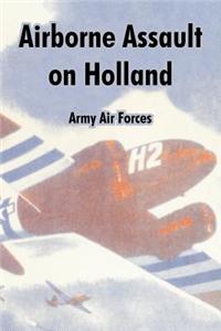 Airborne Assault on Holland