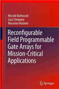 Reconfigurable Field Programmable Gate Arrays for Mission-Critical Applications