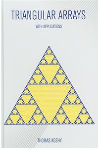 Triangular Arrays with Applications
