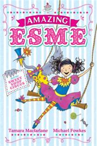 Amazing Esme and the Sweet Shop Circus