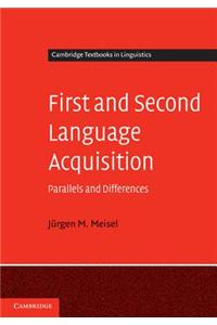 First and Second Language Acquisition: Parallels and Differences