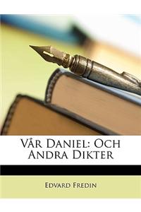 Var Daniel: Och Andra Dikter