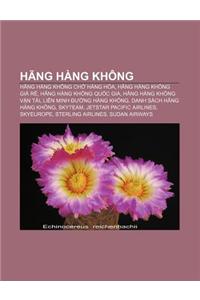 Hang Hang Khong: Hang Hang Khong Ch Hang Hoa, Hang Hang Khong Gia R, Hang Hang Khong Qu C Gia, Hang Hang Khong V N T I