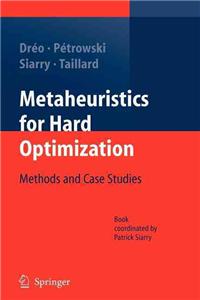 Metaheuristics for Hard Optimization: Methods and Case Studies