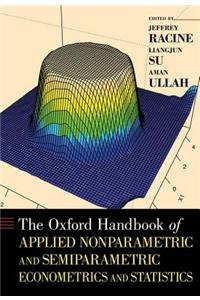 The Oxford Handbook of Applied Nonparametric and Semiparametric Econometrics and Statistics