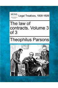 The Law of Contracts. Volume 3 of 3