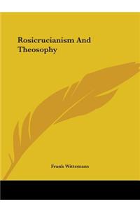 Rosicrucianism And Theosophy