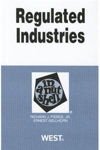 Regulated Industries in a Nutshell