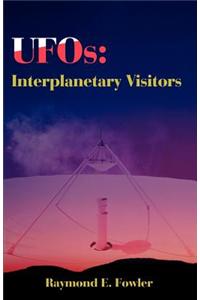 UFOs: Interplanetary Visitors